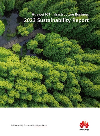 huawei ict infrastructure business sustainability report 2023 en